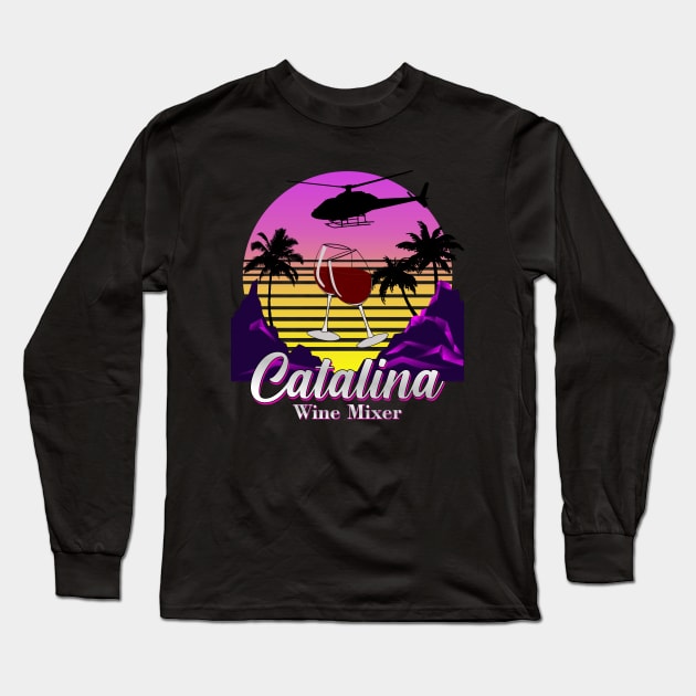 Step Brothers Catalina Wine Mixer Long Sleeve T-Shirt by Diamond Creative